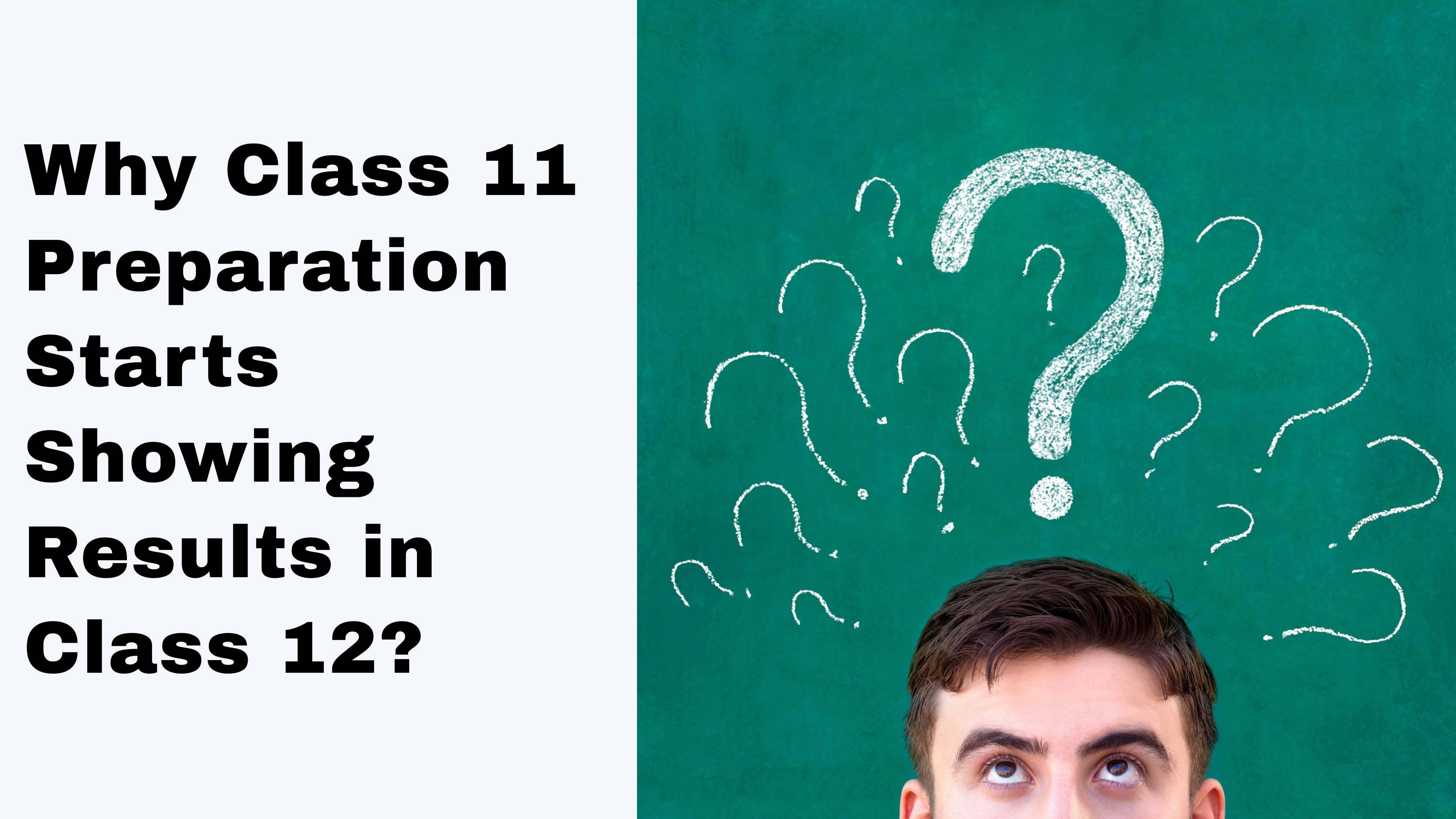Why Class 11 Preparation Starts Showing Results in Class 12