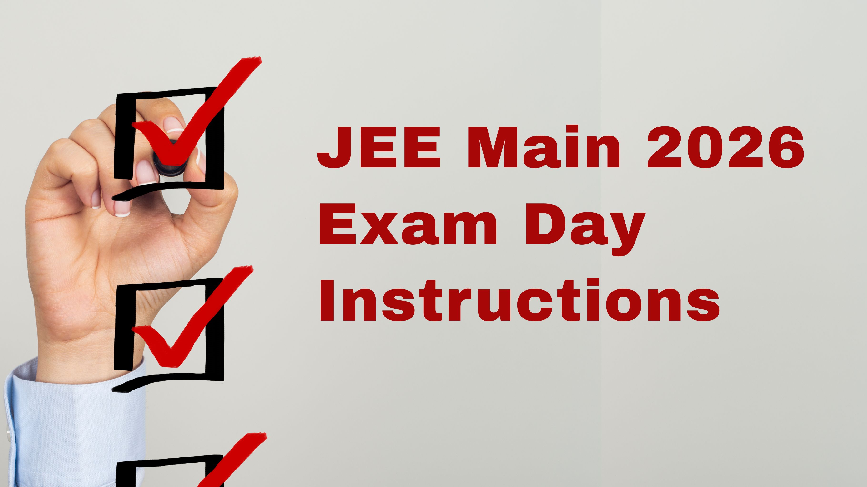 JEE Main 2026 Exam Day Instructions: Complete Guide for Students