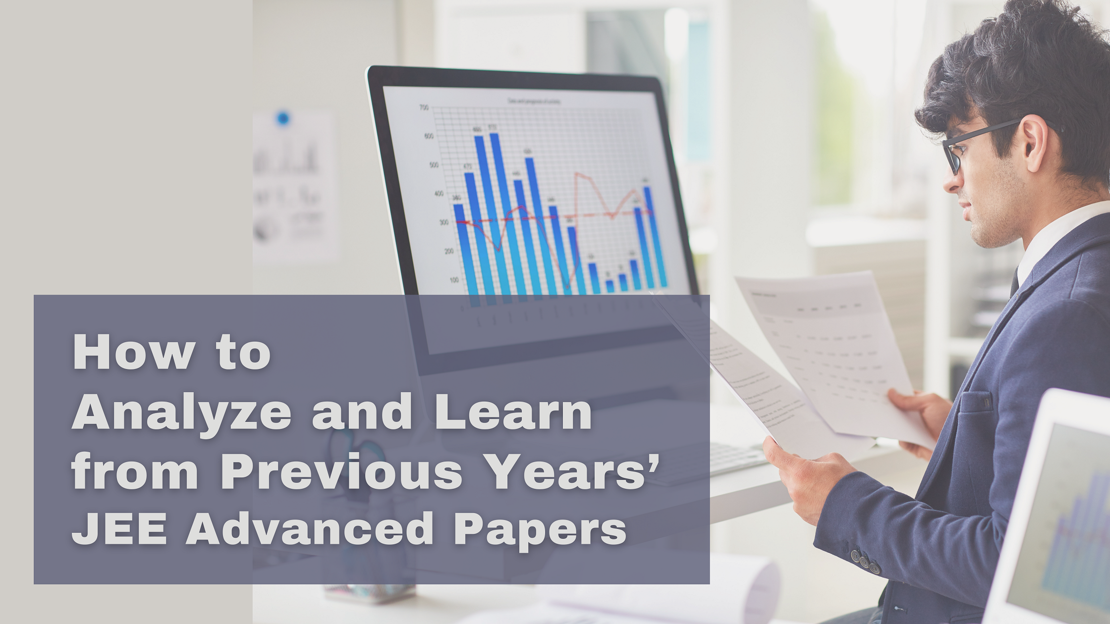 How to Analyze and Learn from Previous Years’ JEE Advanced Papers