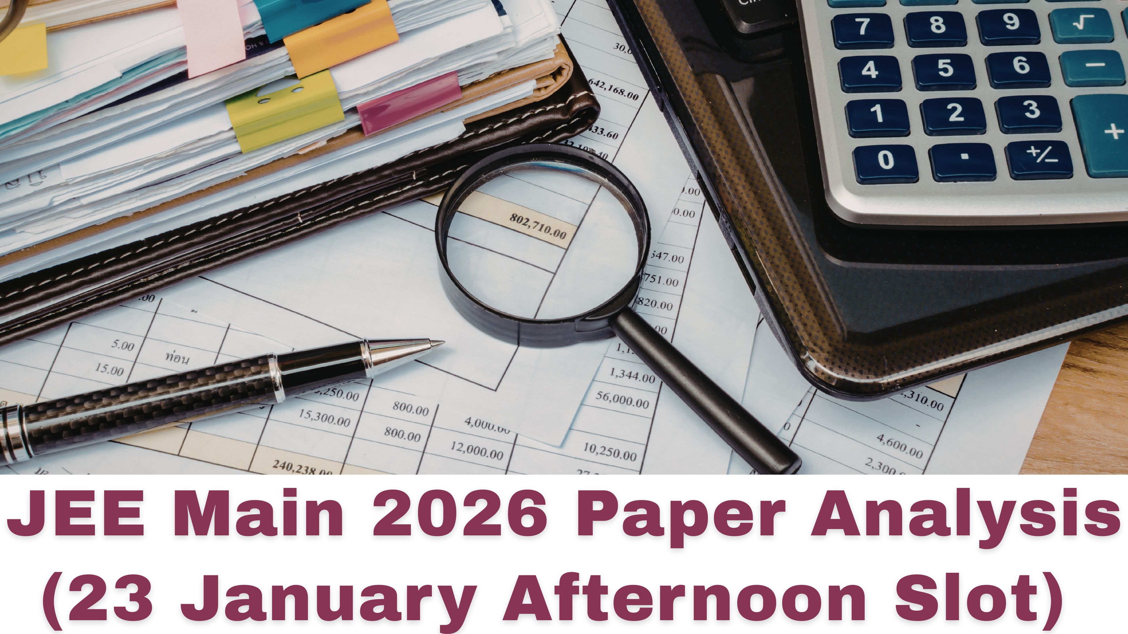 JEE Main 2026 Paper Analysis – 23 January Afternoon Slot | Difficulty Level & Student Feedback